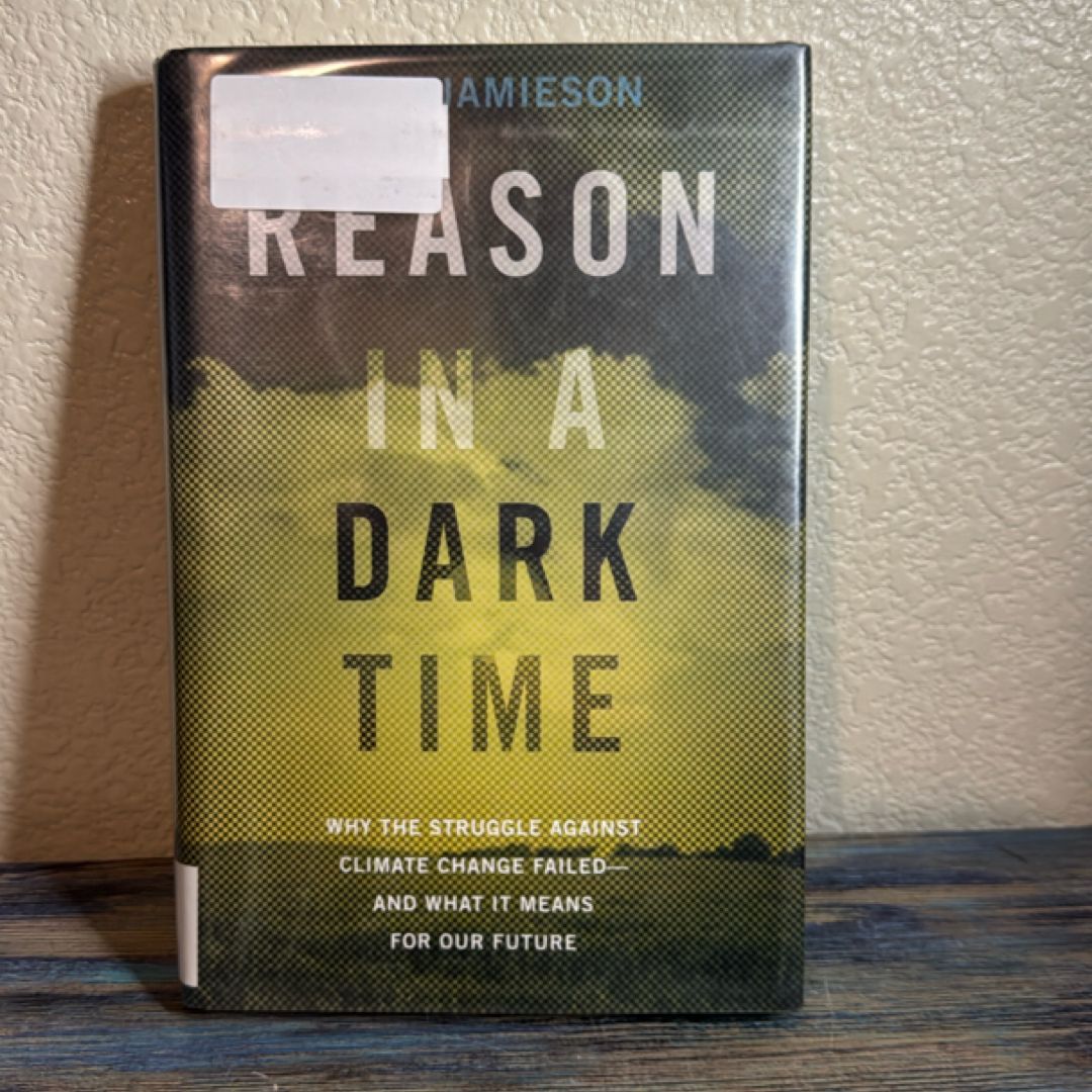 Reason in a Dark Time