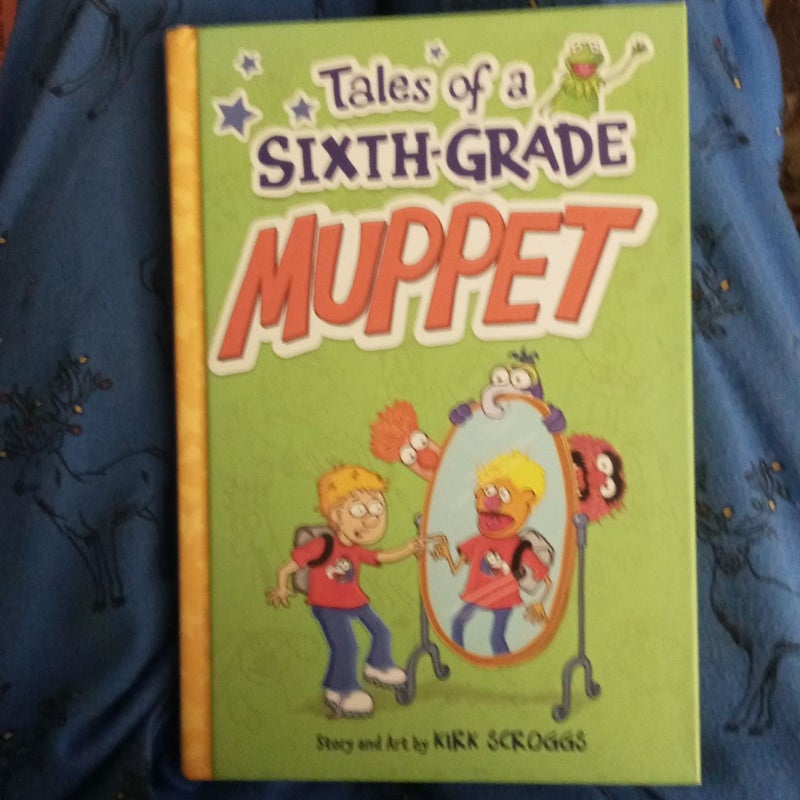 Tales of a Sixth-Grade Muppet