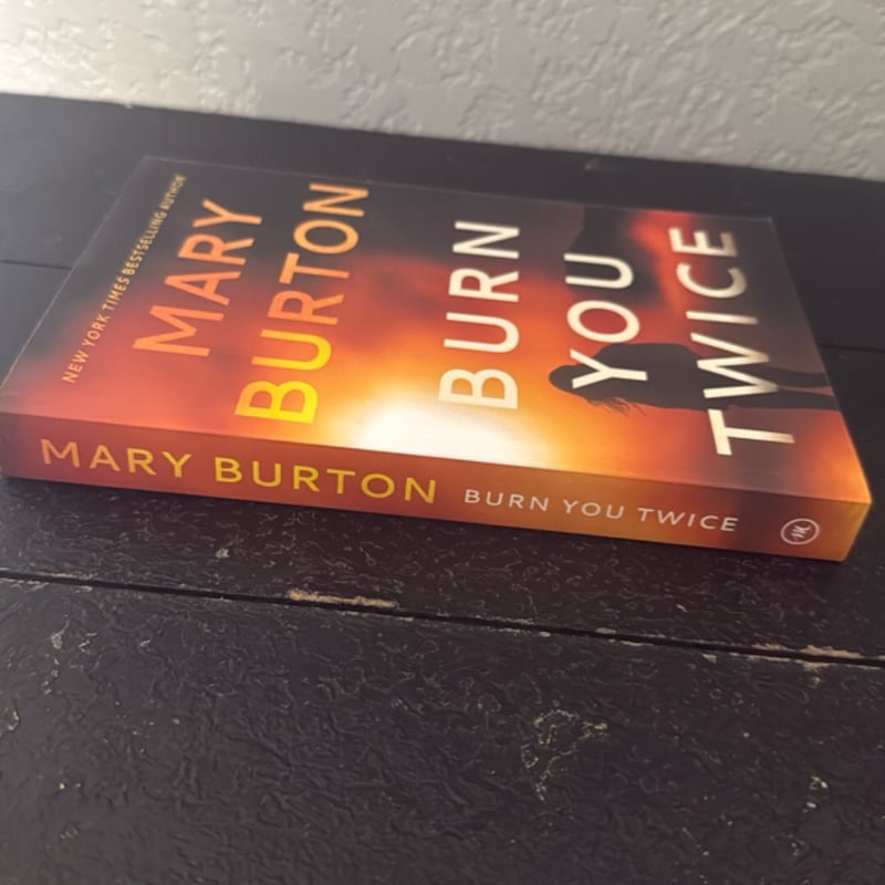 Burn You Twice