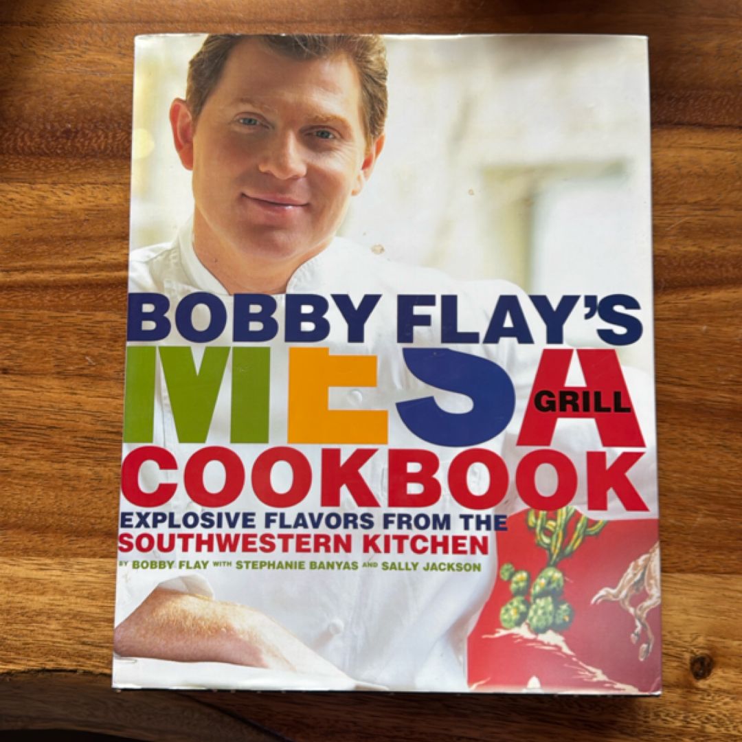 Bobby Flay's Mesa Grill Cookbook