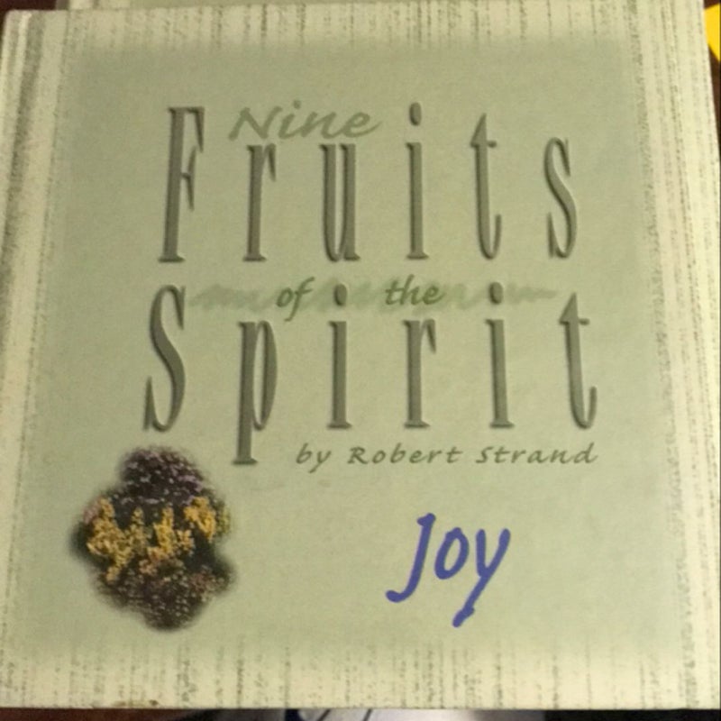 Nine Fruits of the Spirit - Joy