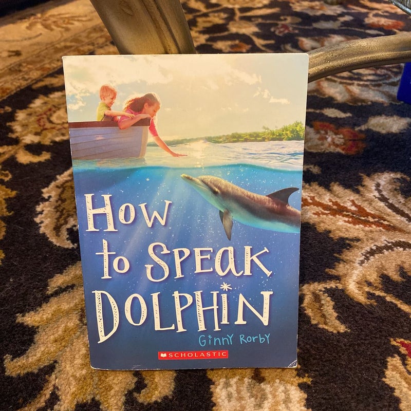 How to Speak Dolphin