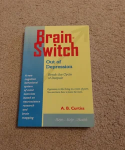 BrainSwitch Out of Depression