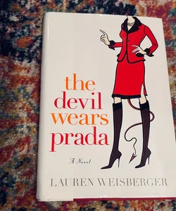 The Devil Wears Prada: A Novel - Hardcover By Weisberger, Lauren - VERY GOOD