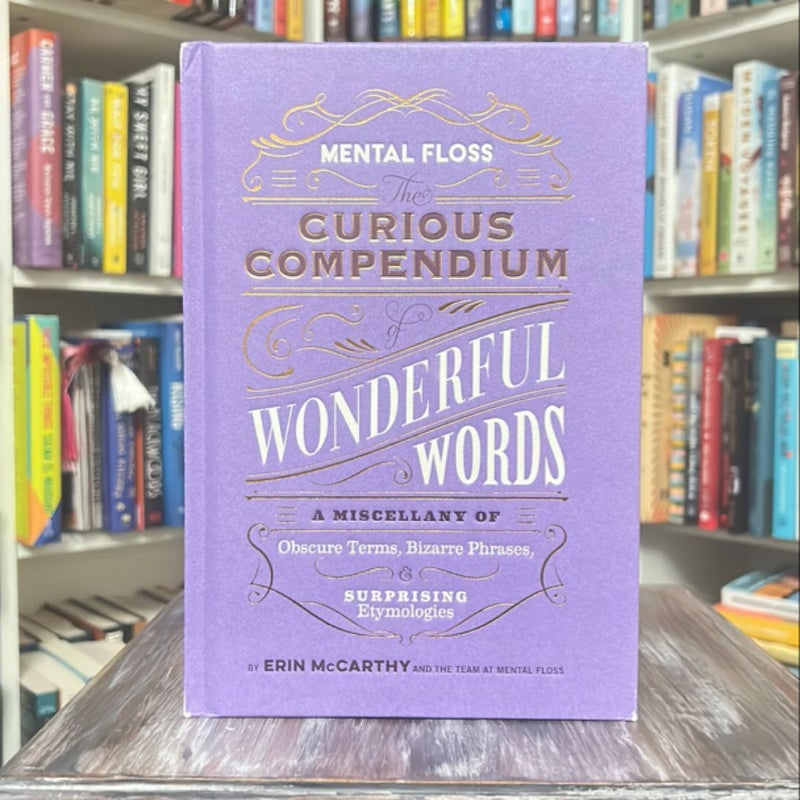 Mental Floss: the Curious Compendium of Wonderful Words