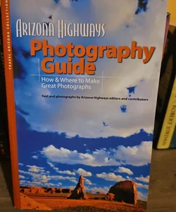 Arizona Highways Photography Guide
