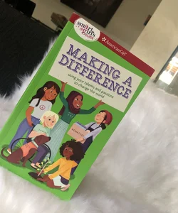 A Smart Girl's Guide: Making a Difference