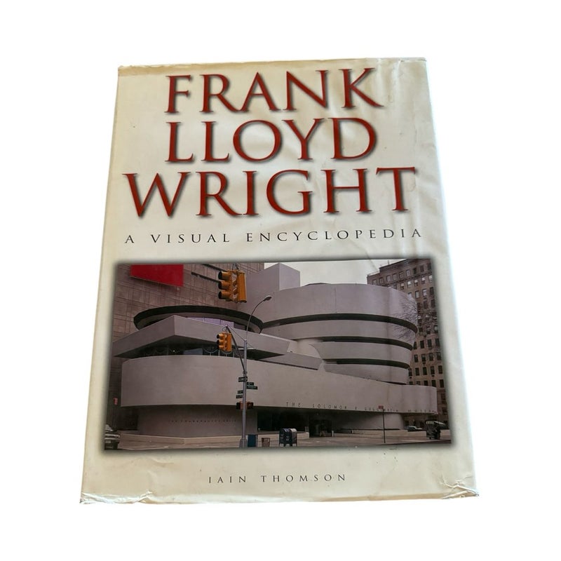 Frank Lloyd Wright A Visual Encyclopedia Book By Iain Thomas
