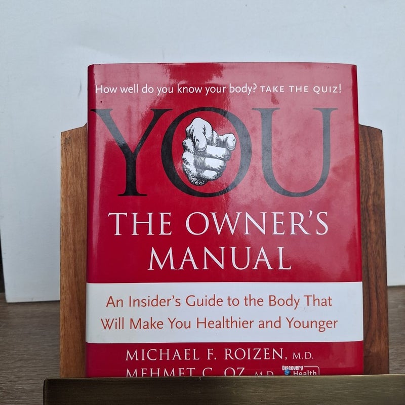 YOU - The Owner's Manual