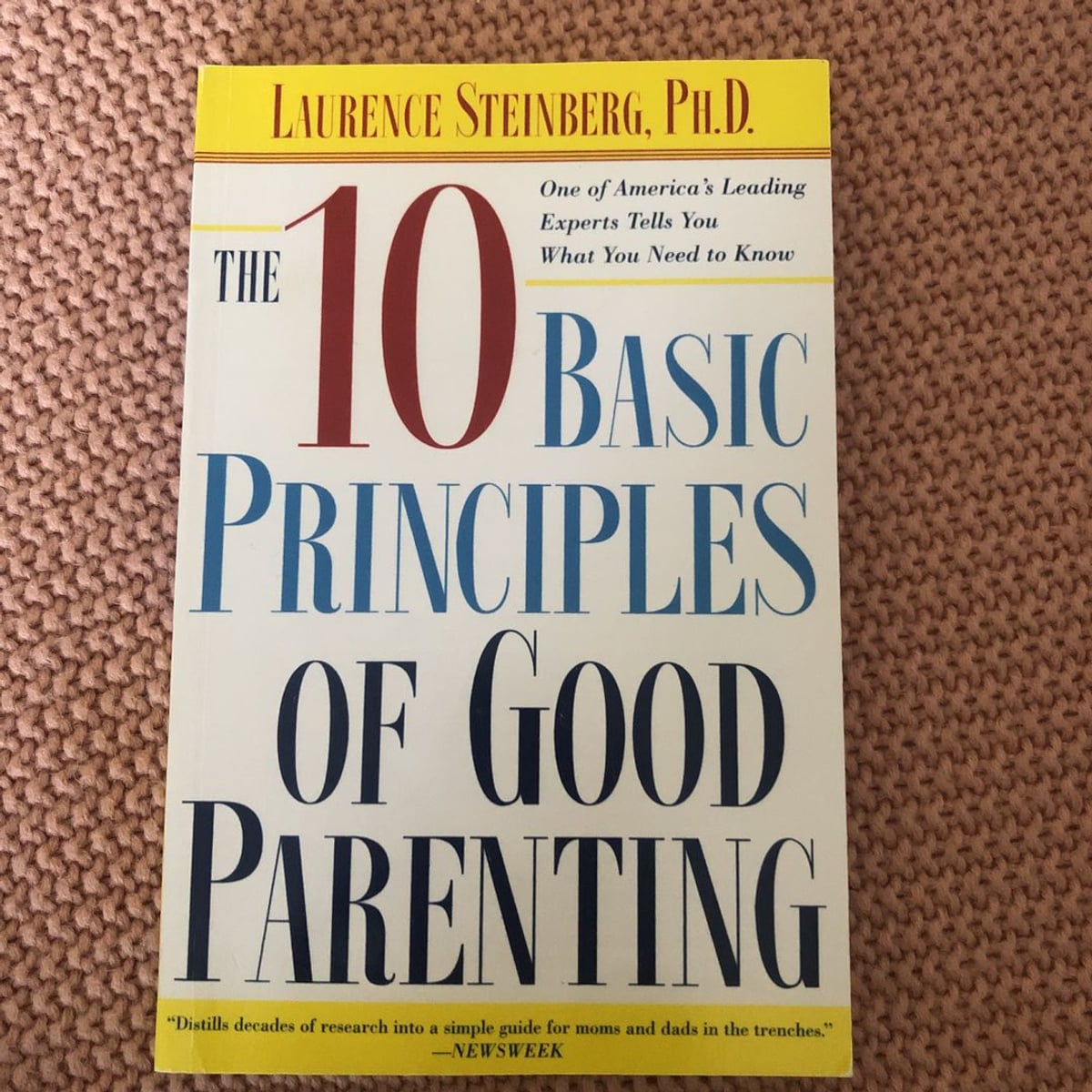 The Ten Basic Principles of Good Parenting by Laurence Steinberg ...