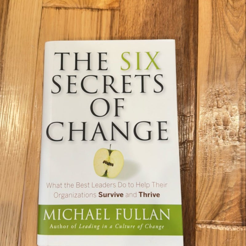 The Six Secrets of Change