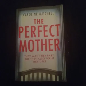 The Perfect Mother