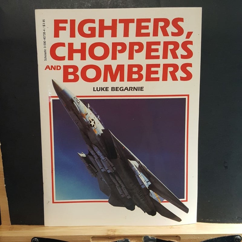 Fighters, Choppers and Bombers