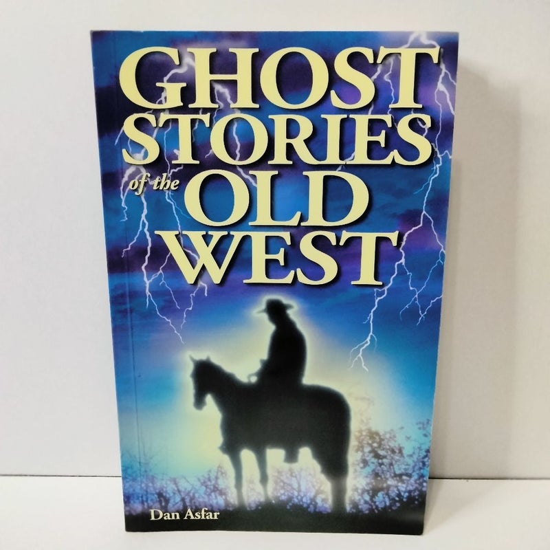 Ghost Stories of the Old West