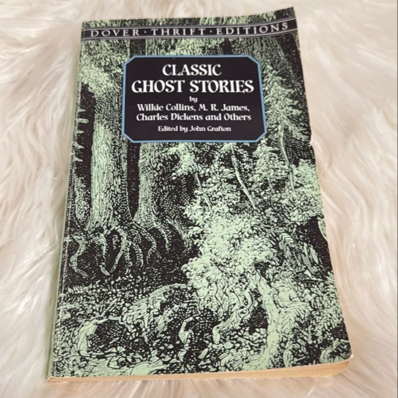 Classic Ghost Stories by Wilkie Collins, M. R. James, Charles Dickens and Others