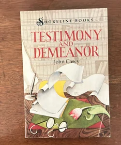 Testimony and Demeanor