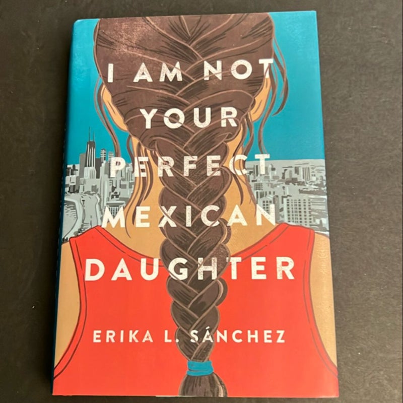 I Am Not Your Perfect Mexican Daughter