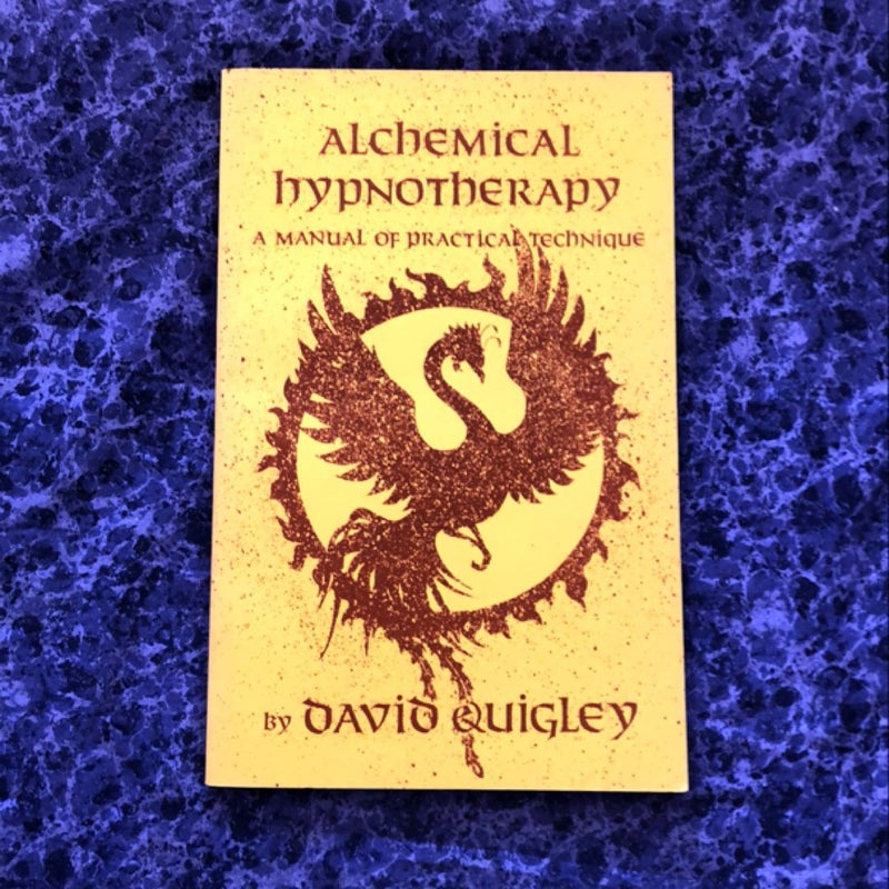 Alchemical Hypnotherapy: A Manual of Practical Technique