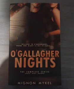 O'Gallagher Nights: the Complete Series