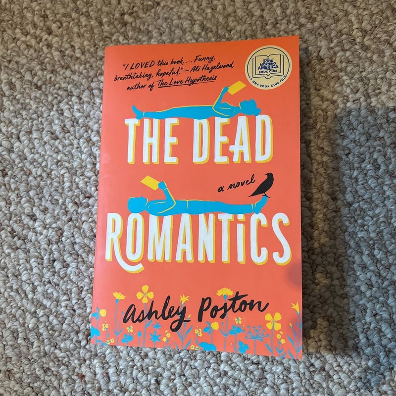 The Dead Romantics: A GMA Book Club Pick by Poston, Ashley