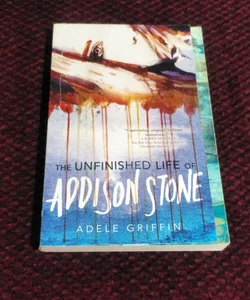 The Unfinished Life of Addison Stone: a Novel
