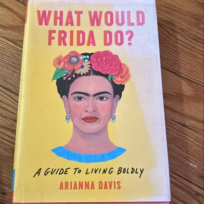 What Would Frida Do?