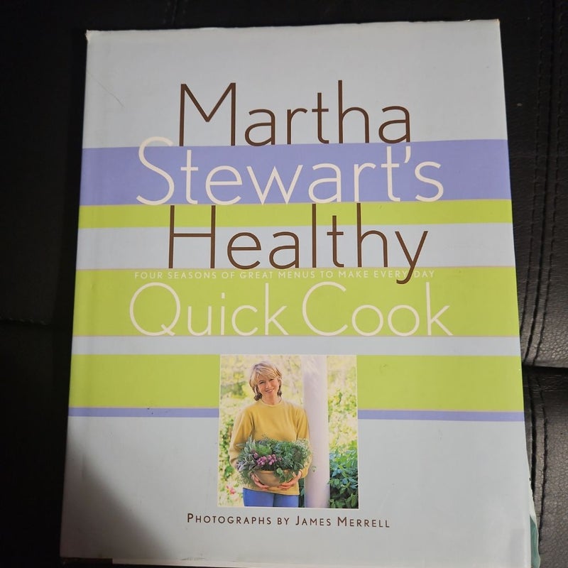 Martha Stewart's Healthy Quick Cook