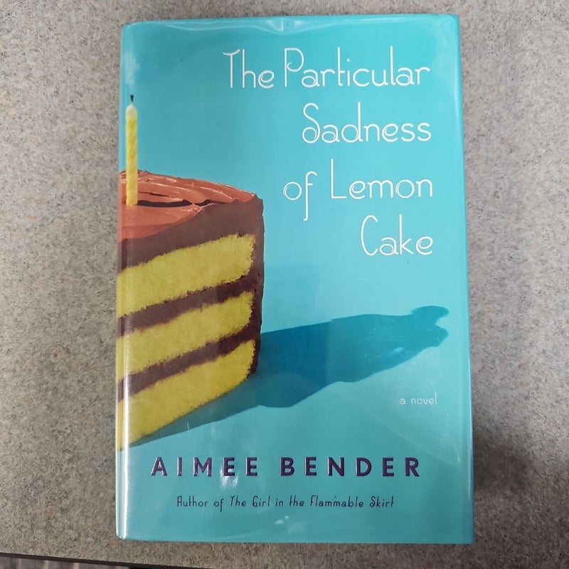 The Particular Sadness of Lemon Cake