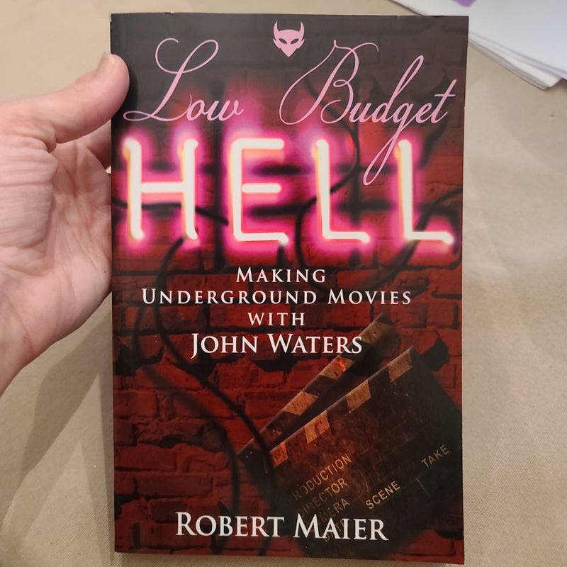 Low Budget Hell Making Underground Movies with John Waters