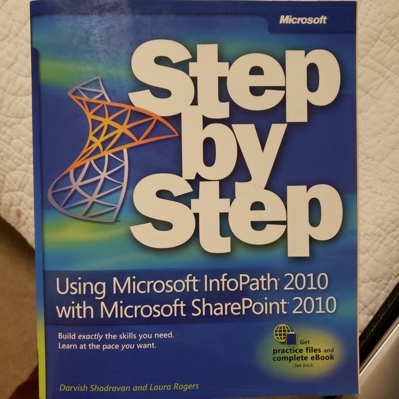 Using Microsoft® InfoPath® 2010 with Microsoft® SharePoint 2010