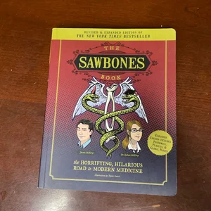 The Sawbones Book: the Hilarious, Horrifying Road to Modern Medicine