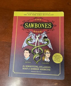 The Sawbones Book: the Hilarious, Horrifying Road to Modern Medicine