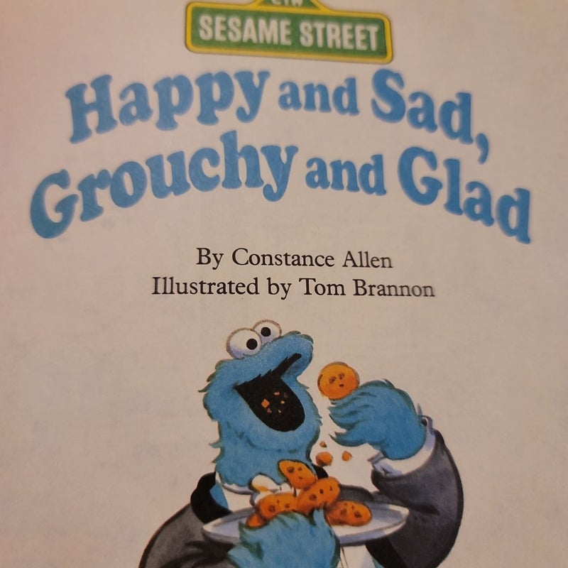 Happy and Sad, Grouchy and Glad