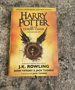 Harry Potter and the Cursed Child Parts One and Two (Special Rehearsal Edition Script)