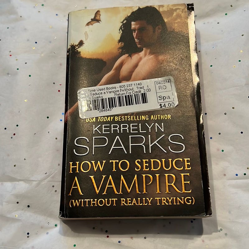 How to Seduce a Vampire (Without Really Trying)