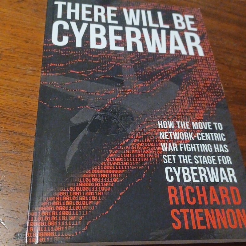 There Will Be Cyberwar