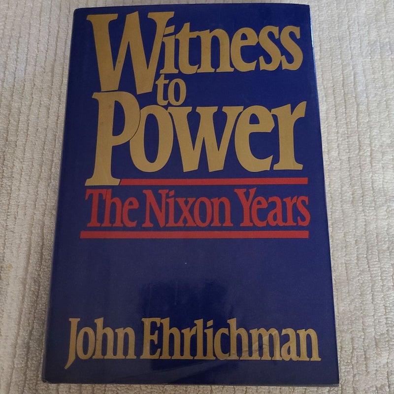 Witness to Power The Nixon Years