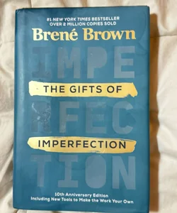 The Gifts of Imperfection: 10th Anniversary Edition