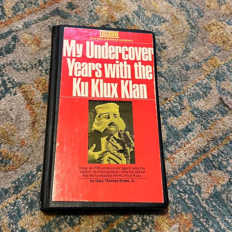 My Undercover Years with the Ku Klux Klan