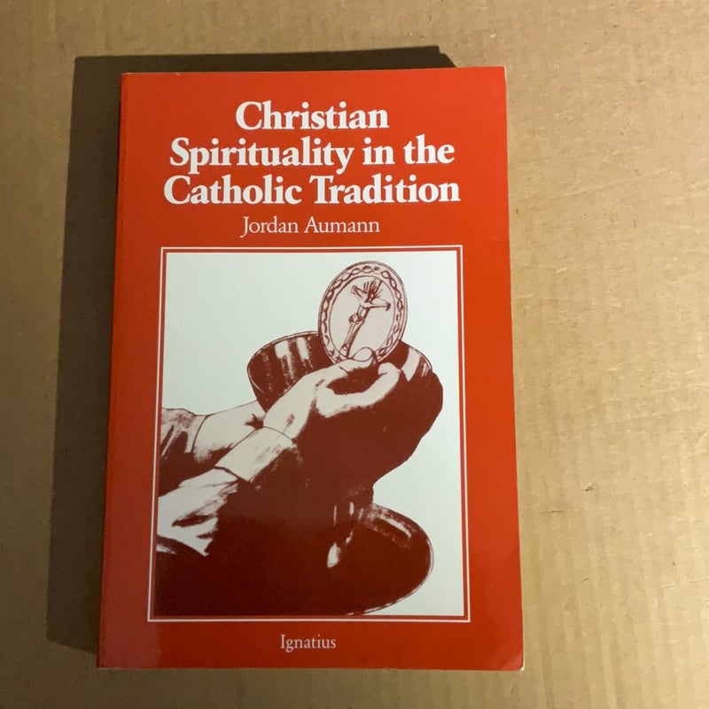 Christian Spirituality in the Catholic Tradition