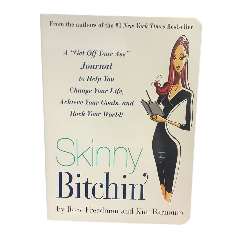 Skinny Bitchin'
