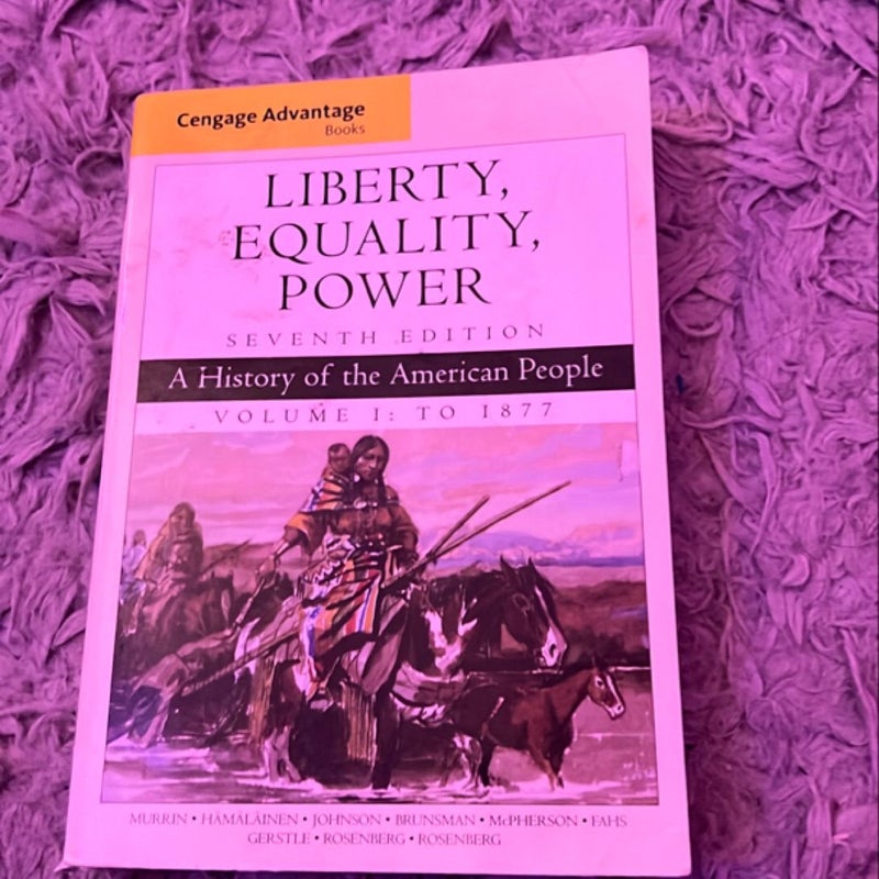 Cengage Advantage Books: Liberty, Equality, Power