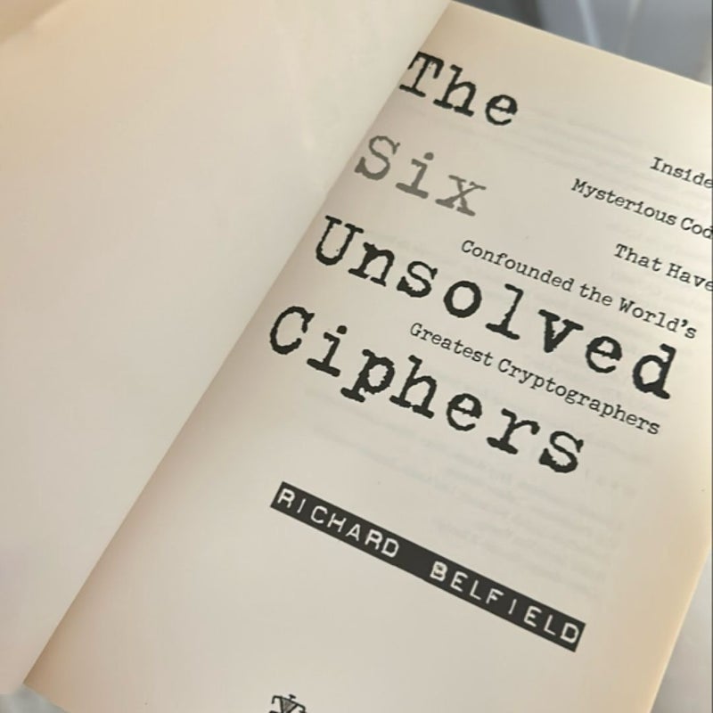 The Six Unsolved Ciphers