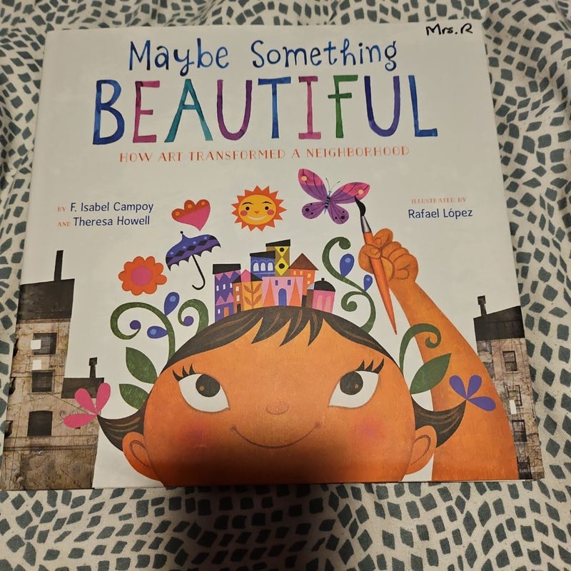 Maybe Something Beautiful