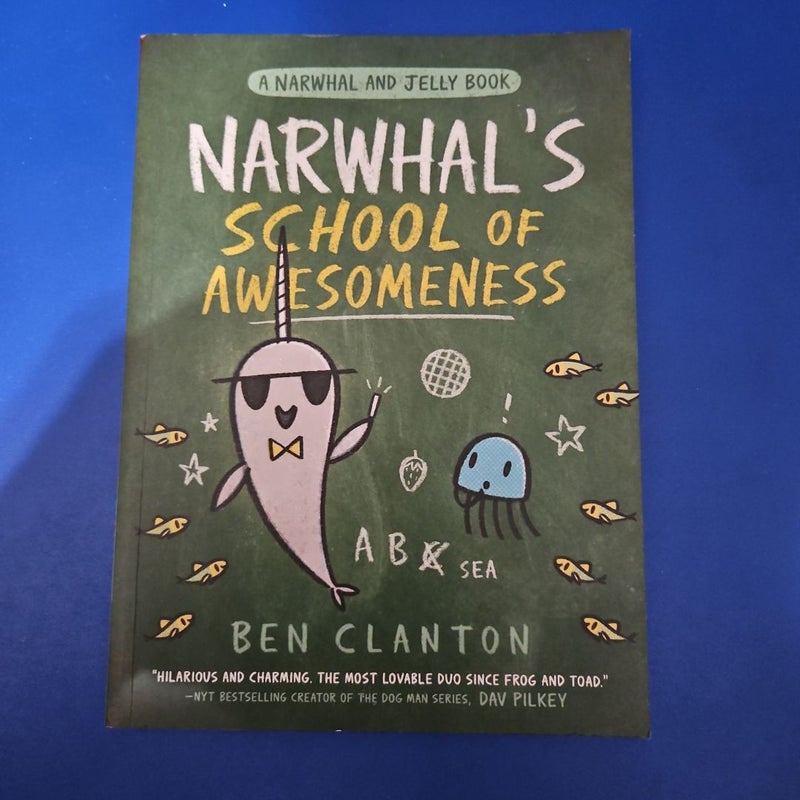 Narwhal's School of Awesomeness (a Narwhal and Jelly Book #6)