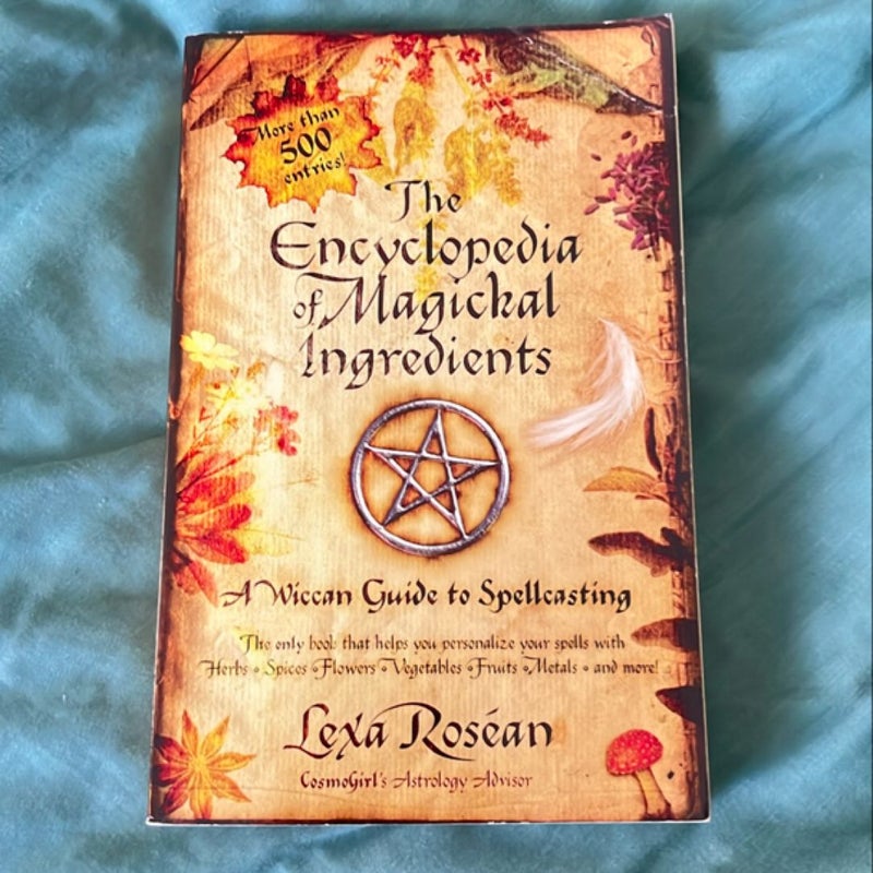 The Encyclopedia of Magickal Ingredients