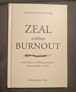 Zeal Without Burnout