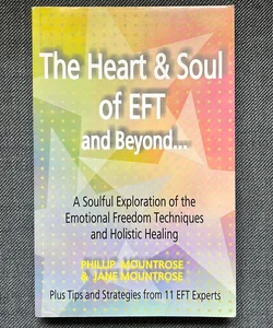 The Heart and Soul of EFT and Beyond...