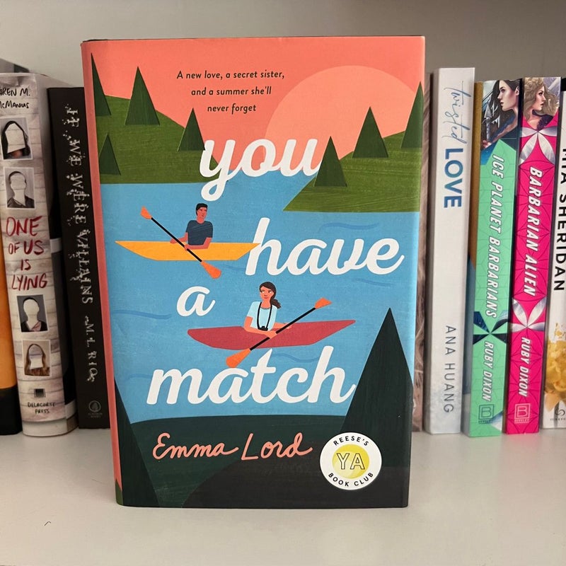 You Have a Match