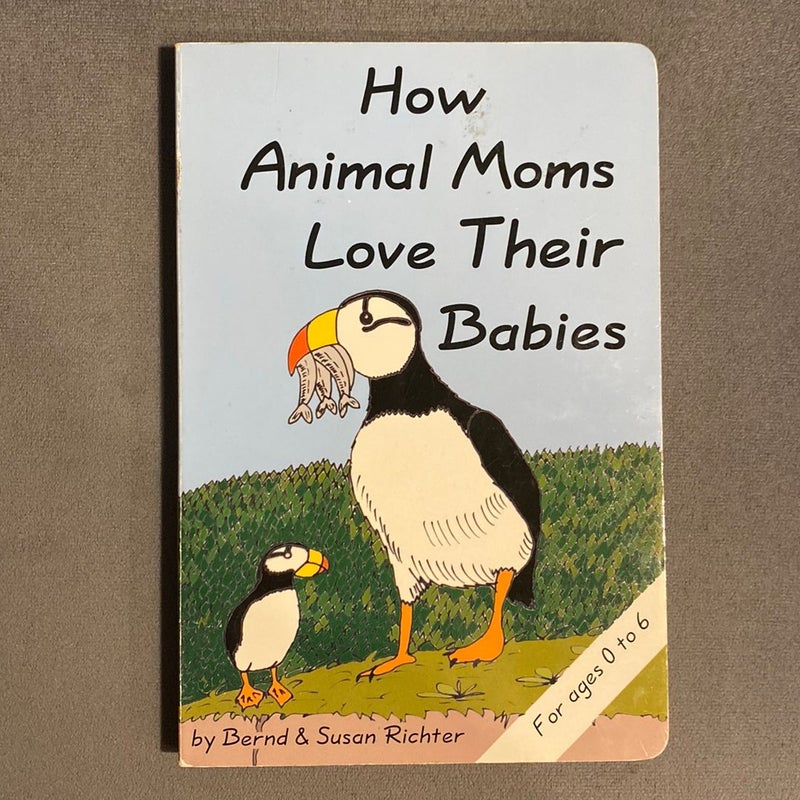 How Animal Moms Love Their Babies